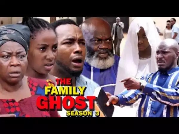 The Family Ghost Season 3 - 2019 Nollywood Movie